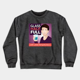 Glass Half Full Podcast-3 Crewneck Sweatshirt